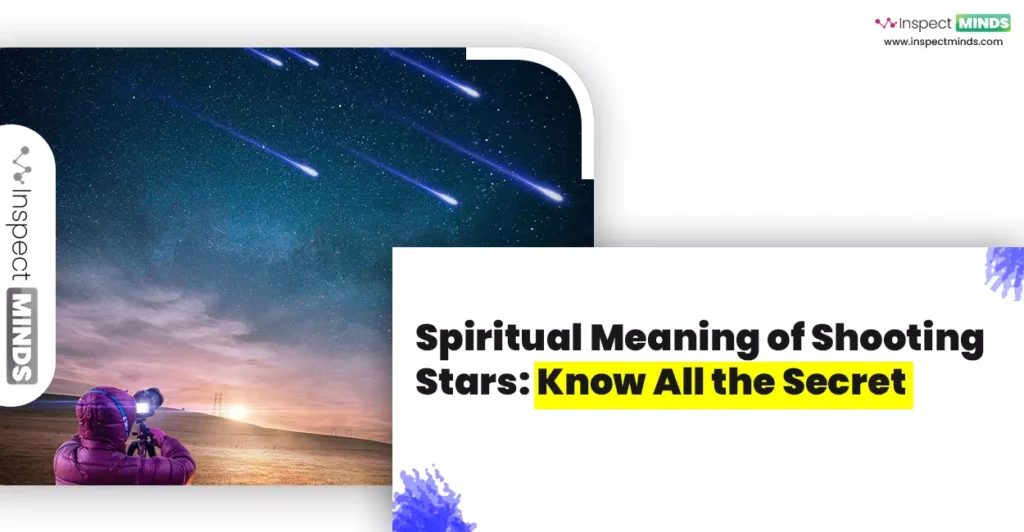 Spiritual Meaning of Shooting Stars